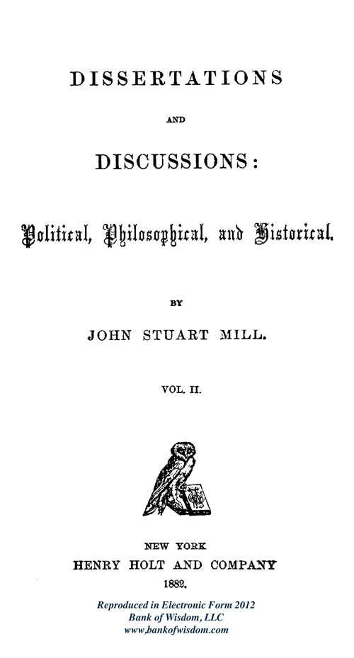 (image for) J. S. Mill, Dissertations and Discussions, Vol. 2 of 5 Vols.